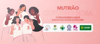 ​Secretaria e UFMT promovem ao de preveno  sade da mulher