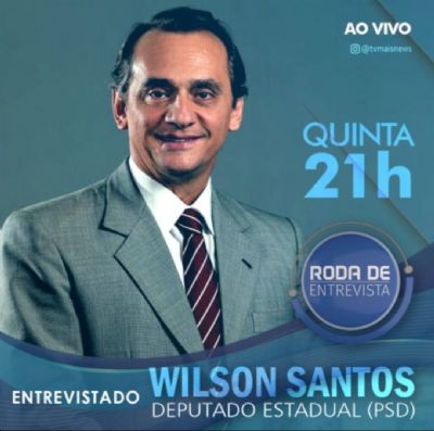 Roda de Entrevista recebe o deputado estadual Wilson Santos