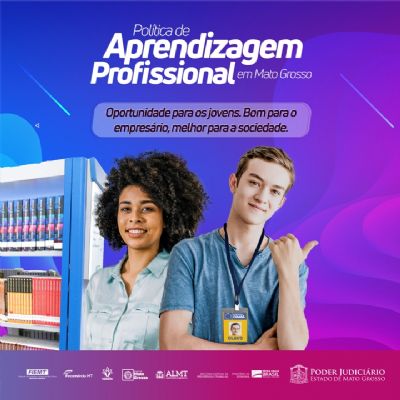 Judici�rio realiza evento para discutir Pol�tica de Aprendizagem Profissional em MT
