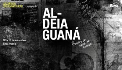 Com mais de 50 manifesta��es art�sticas, Cuiab� � aldeia Guan� em setembro no Sesc Arsenal