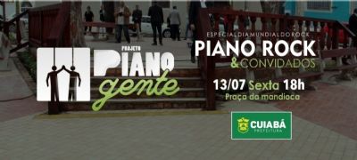 Piano Gente volta � pra�a em comemora��o ao Dia Mundial do Rock