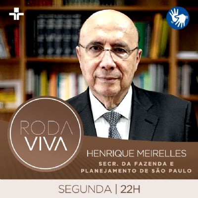 Roda Viva recebe Henrique Meirelles nesta segunda-feira (02/12)