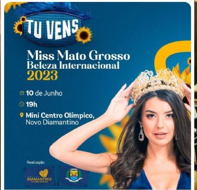 Diamantino � palco do Miss Mato Grosso Beleza Internacional 2023