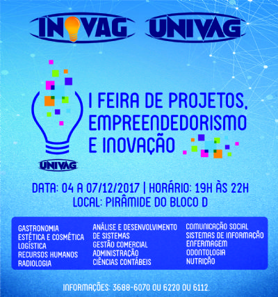 ​Univag promove Feira de Projetos, Empreendedorismo e Inova��o