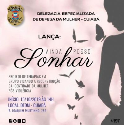 Delegacia da Mulher de Cuiab� lan�a projeto de terapia para v�timas de viol�ncia