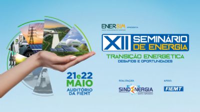 Sindenergia MT promove debate sobre transi��o energ�tica com ministros e autoridades na Fiemt