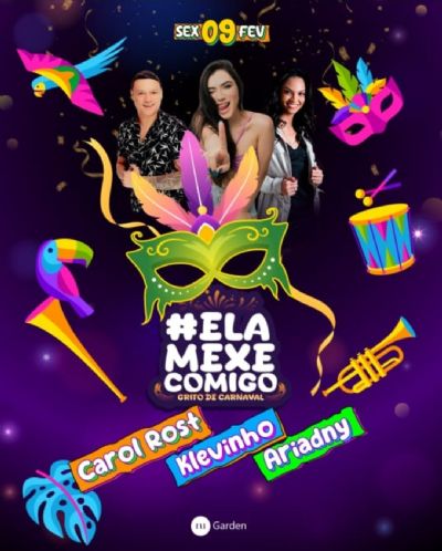 ​Fran Martins e a festa pr� Carnaval no Garden : #ElaMexeComigo!