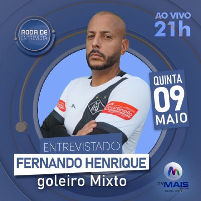 Roda de Entrevista recebe goleiro do Mixto Fernando Henrique nesta quinta