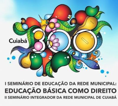 Semin�rios sobre Educa��o reunir� mais de mil profissionais da rede p�blica de Cuiab�